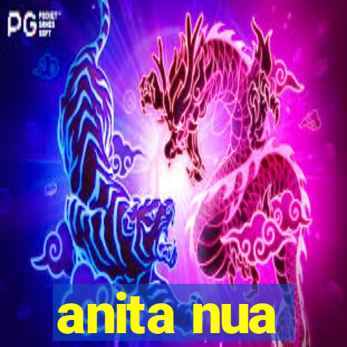 anita nua